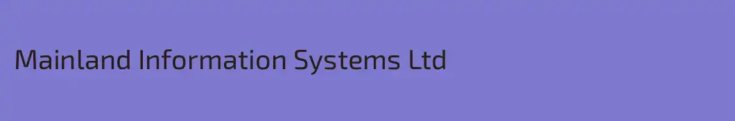 Mainland Information Systems Ltd
